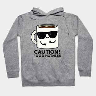 Caution 100% Hotness Cute Coffee Pun Hoodie